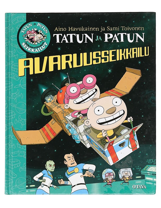 Tatun ja Patun avaruusseikkailu - Havukainen, Aino - Lastenkirjat - 10105470199 - 0