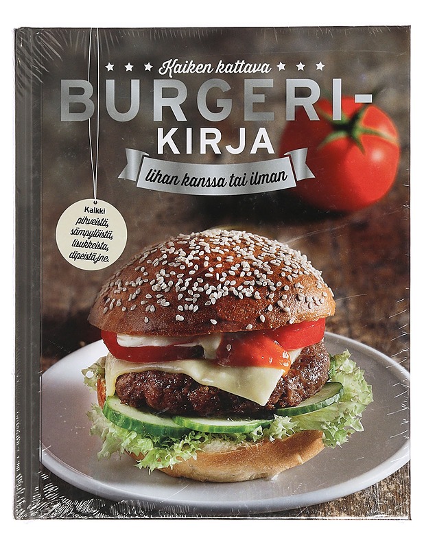 Kaiken kattava Burgerikirja: lihan kanssa tai ilman - Ruokakirjat - 10105470210 - 0
