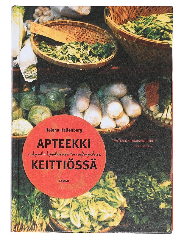 Apteekki keittiössä : ruokavalio kiinalaisessa terveydenhoidossa - Hallenberg, Helena - Harrastekirjat - 10105470222 - 0