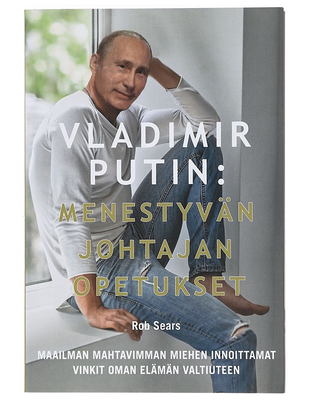 Vladimir Putin : menestyvän johtajan opetukset - Sears, Rob - Elämäkerrat ja muistelmat - 10105470228 - 0