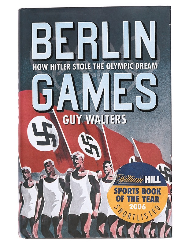 Berlin Games: How Hitler Stole the Olympic Dream - Walters, Guy - Historiakirjat - 10105470291 - 0