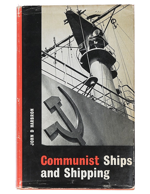 Communist Ships and Shipping - John D Harbron - Historiakirjat - 10105470334 - 0