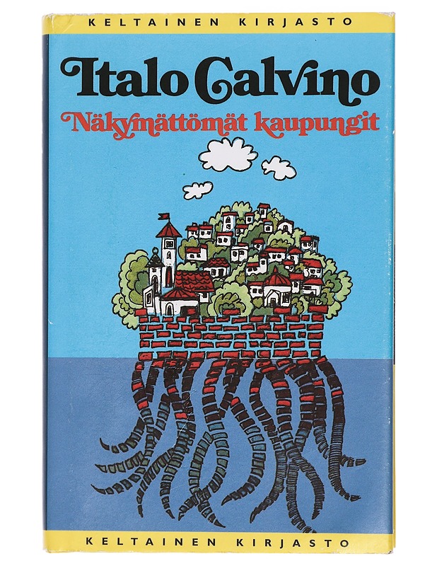 Näkymättömät kaupungit - Calvino, Italo - Kaunokirjallisuus - 10105470338 - 0