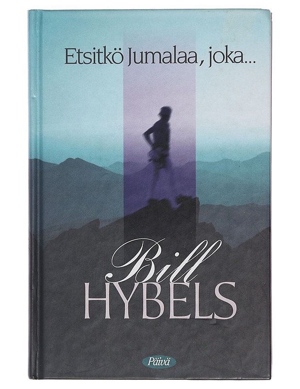 Etsitkö Jumalaa, joka.. - Hybels, Bill - Tietokirjat ja oppaat - 10105470374 - 0