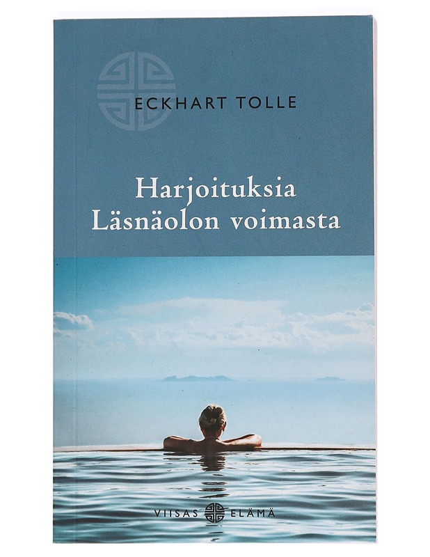 Harjoituksia läsnäolon voimasta - Tolle, Eckhart - Tietokirjat ja oppaat - 10105470407 - 0
