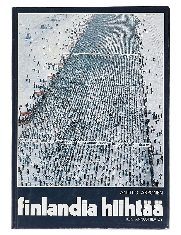 Finlandia hiihtää - Arponen, Antti O. - Historiakirjat - 10105470412 - 0