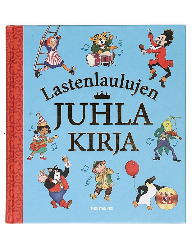 Lastenlaulujen juhlakirja - Huttunen, Pirkko - Lastenkirjat - 10105470426 - 0