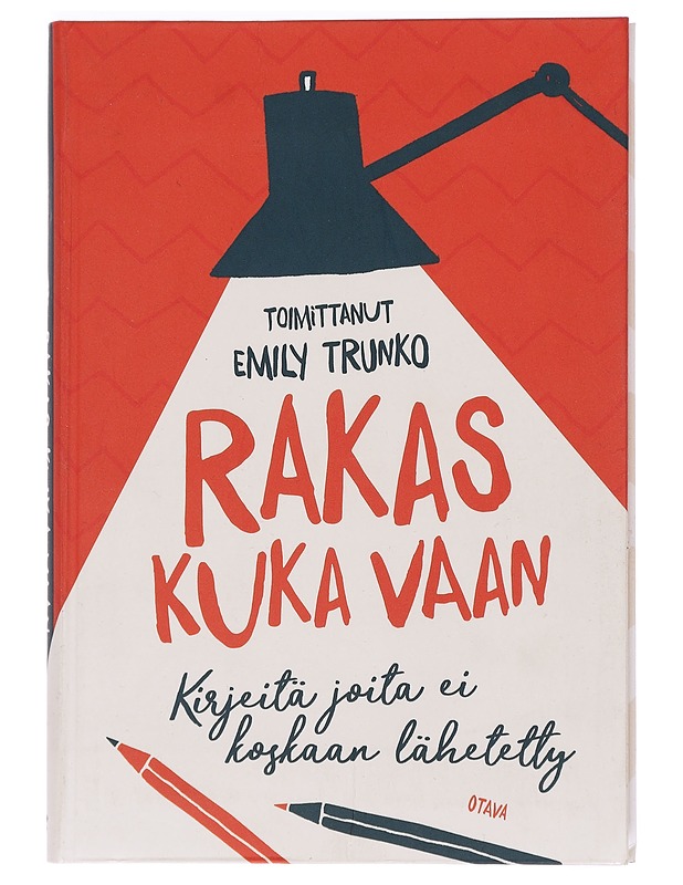 Rakas kuka vaan : kirjeitä joita ei koskaan lähetetty - Trunko, Emily - Tietokirjat ja oppaat - 10105470450 - 0