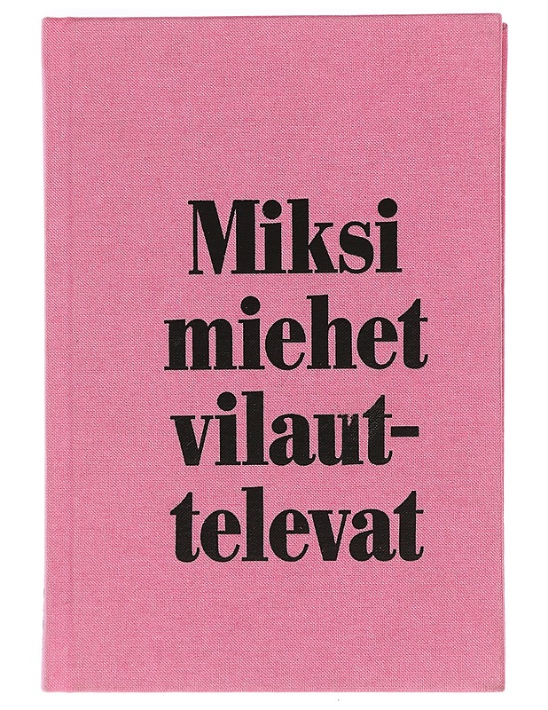 Miksi miehet vilauttelevat - Hainer, Caroline - Tietokirjat - 10105470453 - 0