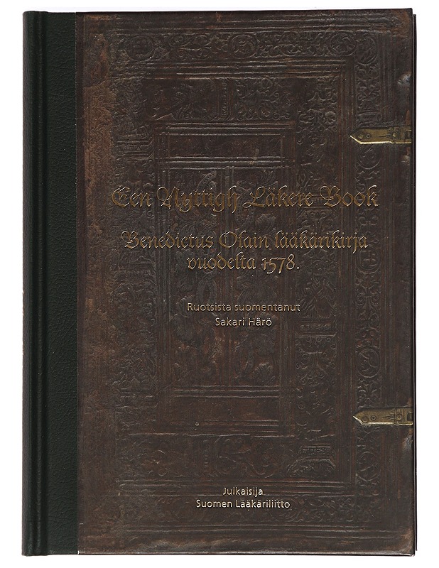 Benedictus Olain lääkärikirja vuodelta 1578 - suomentanut Sakari Härö - Historiakirjat - 10105470464 - 0