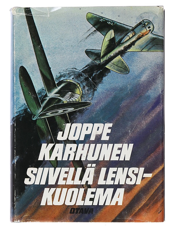 Siivellä lensi - kuolema - Karhunen, Joppe - Elämäkerrat ja muistelmat - 10105470472 - 0