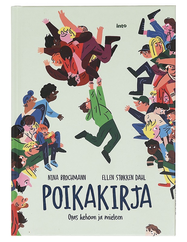 Poikakirja : opas kehoon ja mieleen - Brochmann, Nina - Nuorten kirjat - 10105470505 - 0