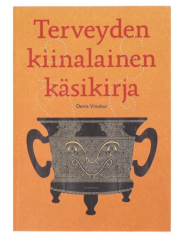 Terveyden kiinalainen käsikirja - Denis Vinokur - Tietokirjat ja oppaat - 10105470510 - 0