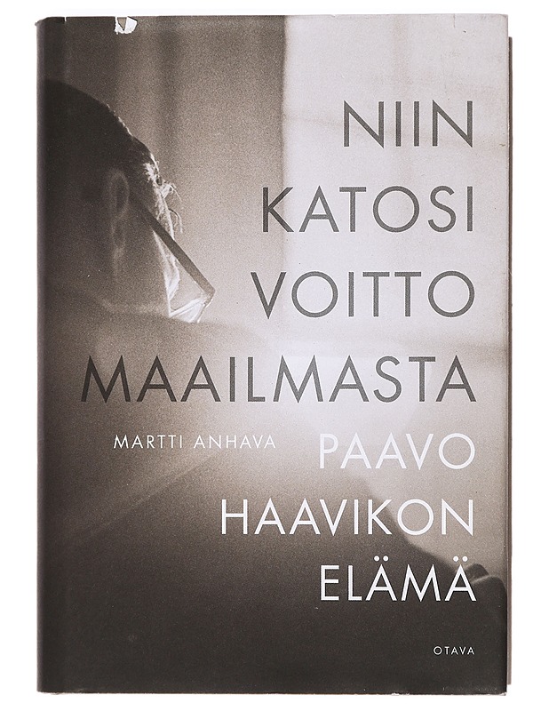 Niin katosi voitto maailmasta : Paavo Haavikon elämä - Martti Anhava - Elämäkerrat ja muistelmat - 10105470579 - 0