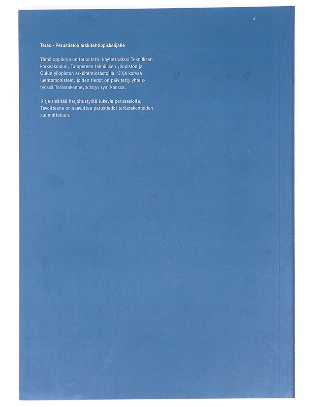 Teräs : perustietoa arkkitehtiopiskelijalle - Väisänen, Päivi - Tietokirjat ja oppaat - 10105470590 - 1