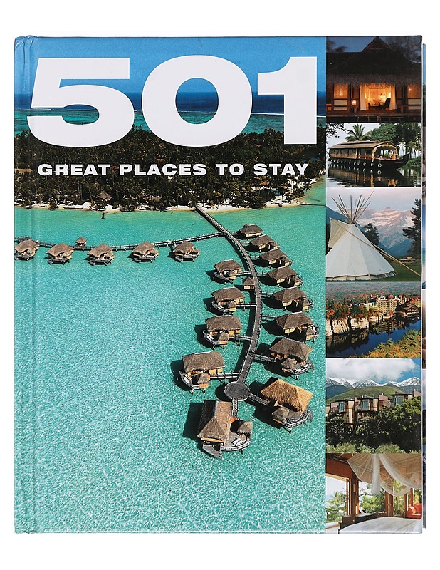 501 Great Places to Stay - Matkaoppaat ja sanakirjat - 10105470655 - 0