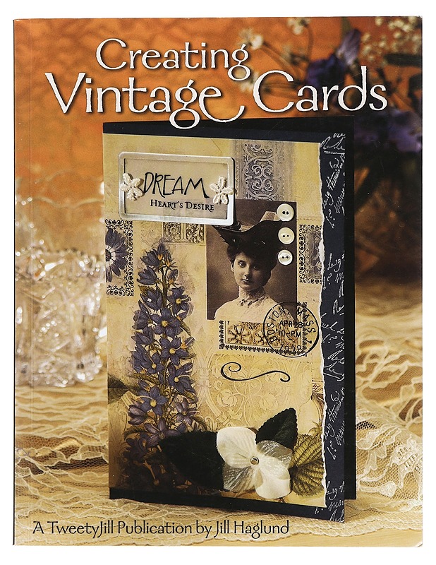 Creating Vintage Cards - Jill Haglund - Harrastekirjat - 10105470687 - 0