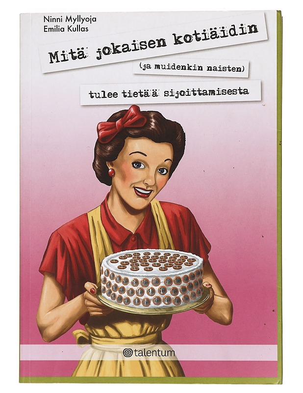 Mitä jokaisen kotiäidin (ja muidenkin naisten) tulee tietää sijoittamisesta - Myllyoja, Ninni - Tietokirjat ja oppaat - 10105470772 - 0