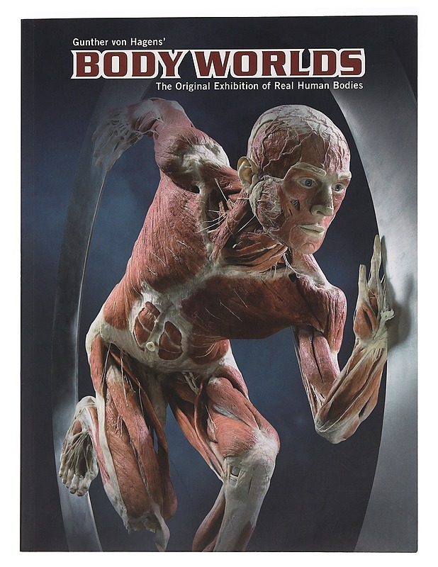 Gunther von Hagens' body worlds : the original exhibition of real human bodies - Hagens, Gunther von - Tietokirjat ja oppaat - 10105470778 - 0
