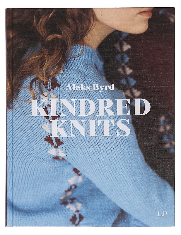 Kindred knits : patterns from my estonian family archives - Byrd, Aleks - Tietokirjat ja oppaat - 10105470797 - 0