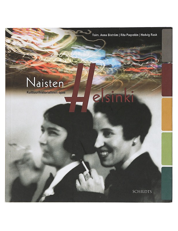 Naisten Helsinki : kulttuurihistoriallinen opas - Biström, Anna - Tietokirjat ja oppaat - 10105470840 - 0