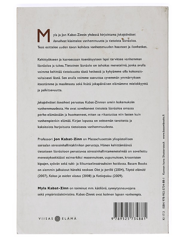 Jokapäiväiset ilonaiheet : vanhemmuus ja tietoinen läsnäolo - Kabat-Zinn, Myla - Tietokirjat - 10105470877 - 1