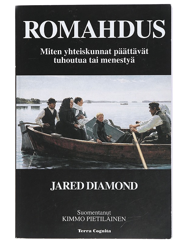 Romahdus : miten yhteiskunnat päättävät tuhoutua tai menestyä - Diamond, Jared - Historiakirjat - 10105470891 - 0