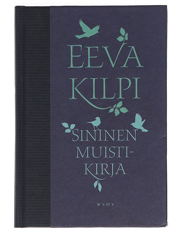 Sininen muistikirja - Eeva Kilpi - Elämäkerrat ja muistelmat - 10105470912 - 0