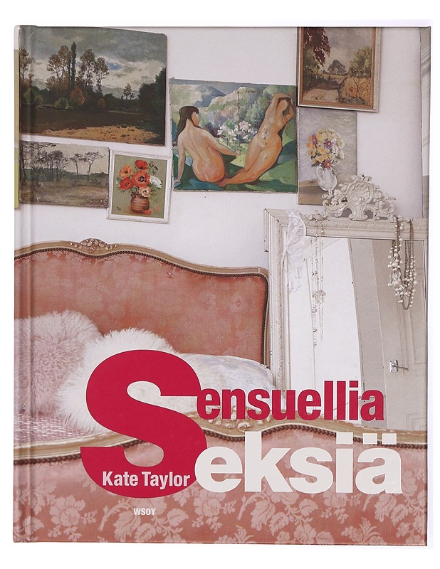 Sensuellia seksiä - Taylor, Kate - Tietokirjat ja oppaat - 10105470957 - 0