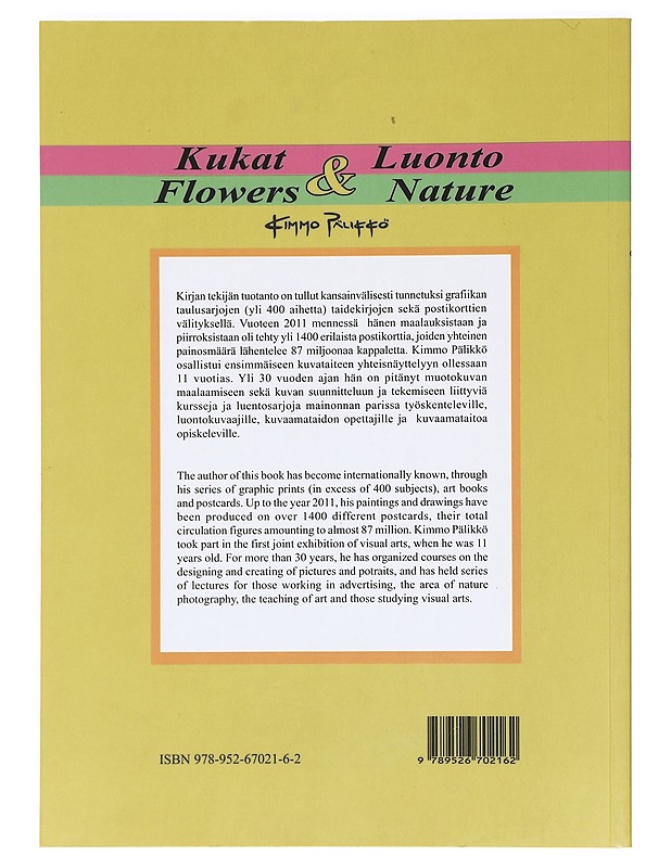 Creating art : flowers & nature = Kuvan tekeminen : kukat & luonto - Kimmo Pälikkö - Harrastekirjat - 10105470993 - 1