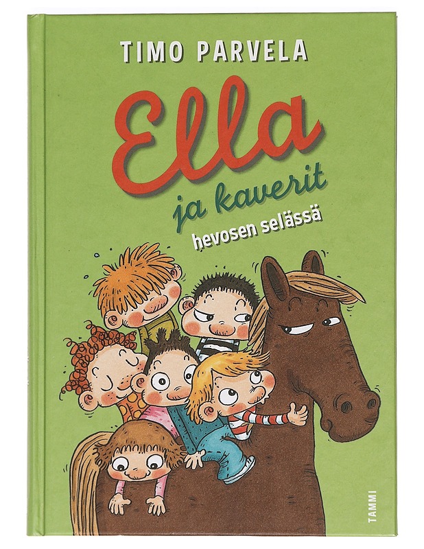 Ella ja kaverit hevosen selässä - Parvela, Timo - Lastenkirjat - 10105470996 - 0