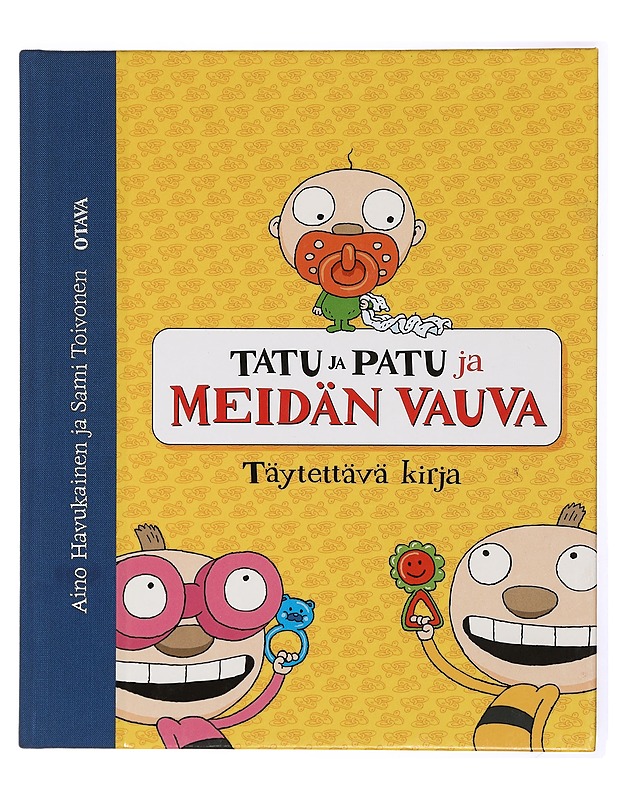 Tatu ja Patu ja meidän vauva : täytettävä kirja - Havukainen, Aino - Lastenkirjat - 10105471008 - 0