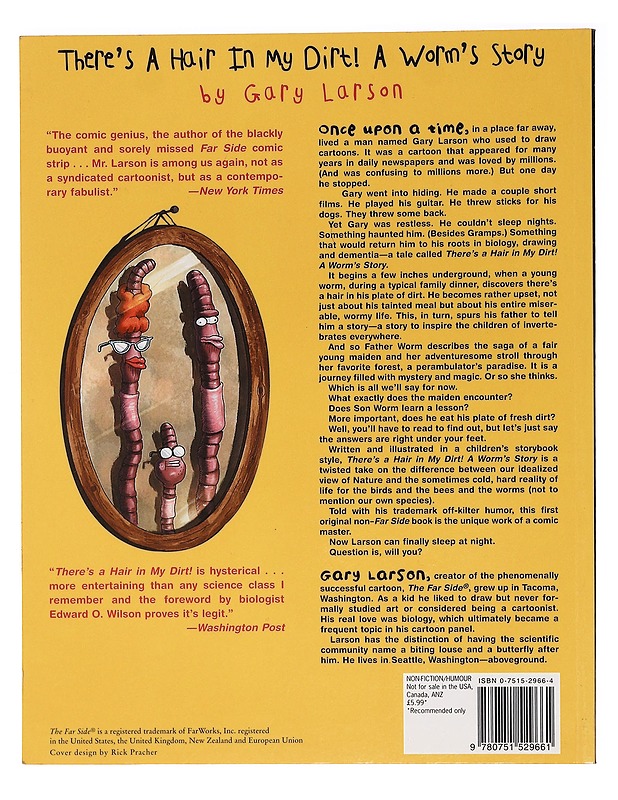 There's a hair in my dirt! / a worm's story - Larson, Gary - Lastenkirjat - 10105471007 - 1