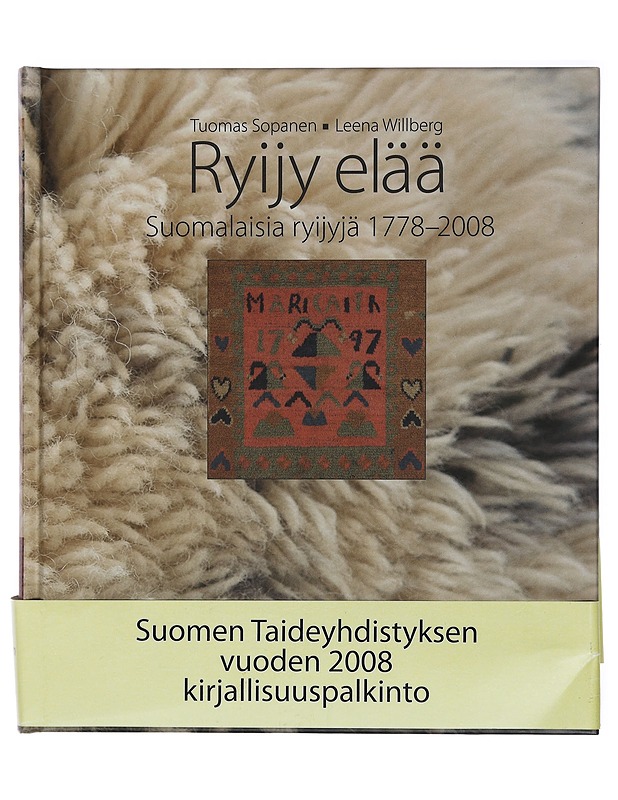 Ryijy elää : suomalaisia ryijyjä 1778-2008 - Sopanen, Tuomas - Historiakirjat - 10105471017 - 0
