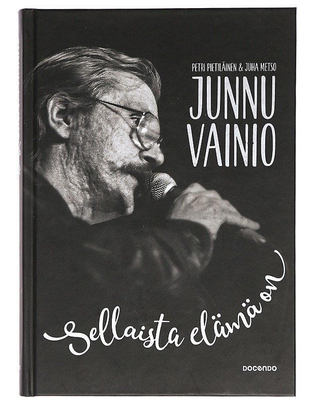 Junnu Vainio : sellaista elämä on - Pietiläinen, Petri - Elämäkerrat ja muistelmat - 10105471102 - 0
