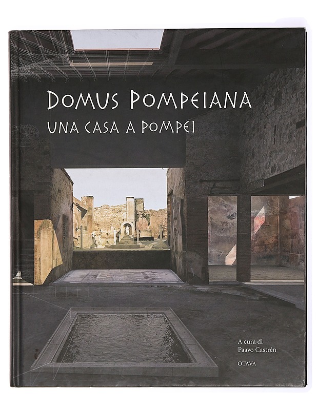 Domus Pompeiana : una casa a Pompei - Castrén, Paavo - Historiakirjat - 10105471104 - 0