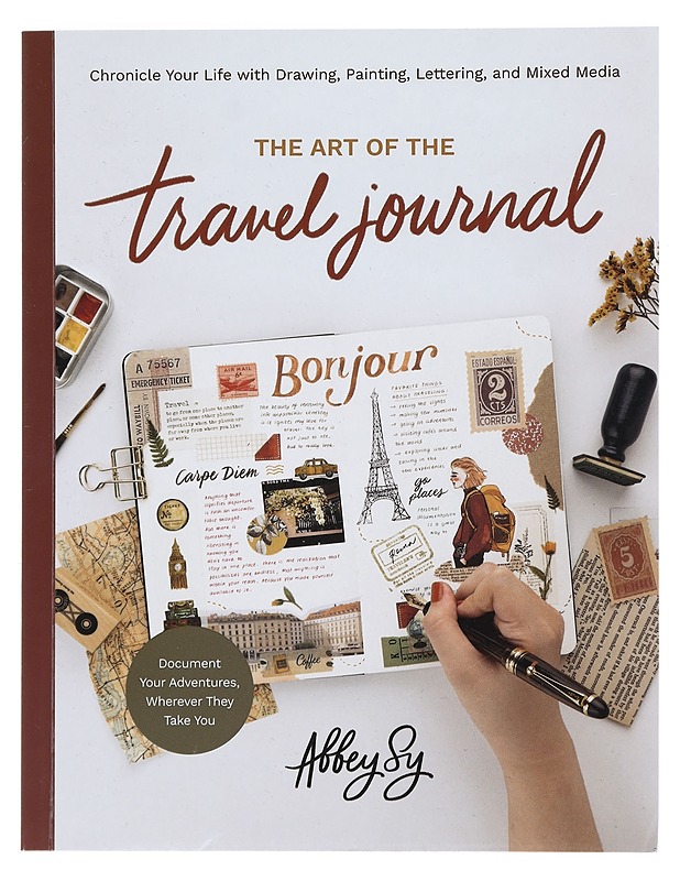 The Art of the Travel Journal - Abigail Sy - Harrastekirjat - 10105471161 - 0