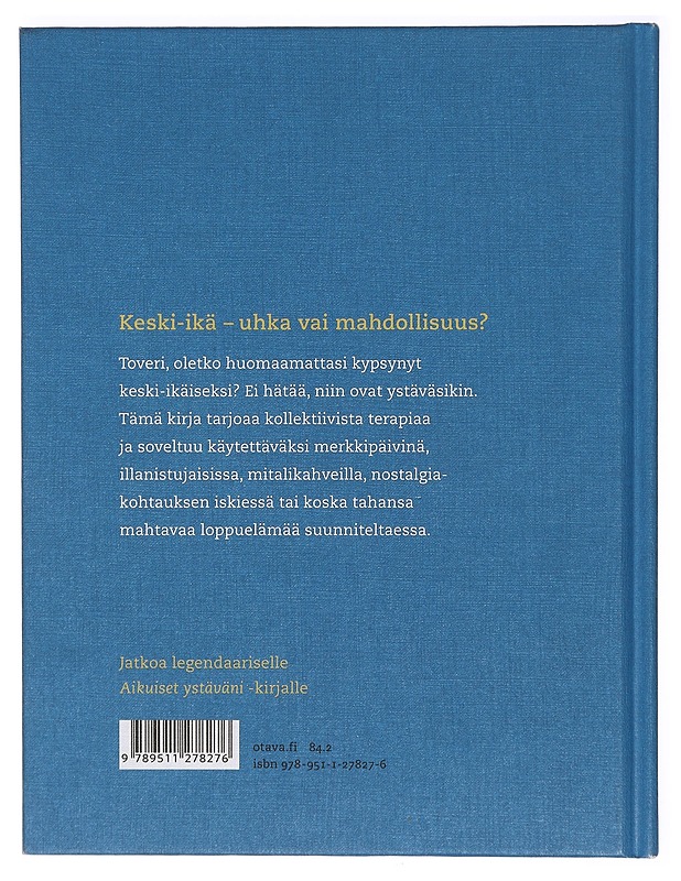 Keski-ikäiset ystäväni - Aarne, Mikko - Tietokirjat ja oppaat - 10105471212 - 1