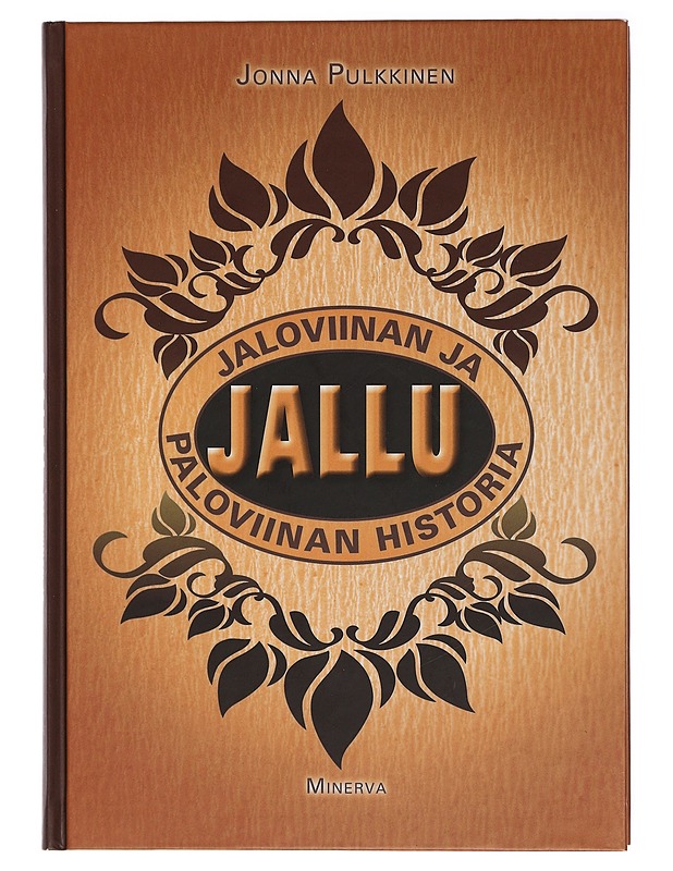 Jallu : jaloviinan ja paloviinan historia - Pulkkinen, Jonna - Kirja lahjaksi - 10105471216 - 0