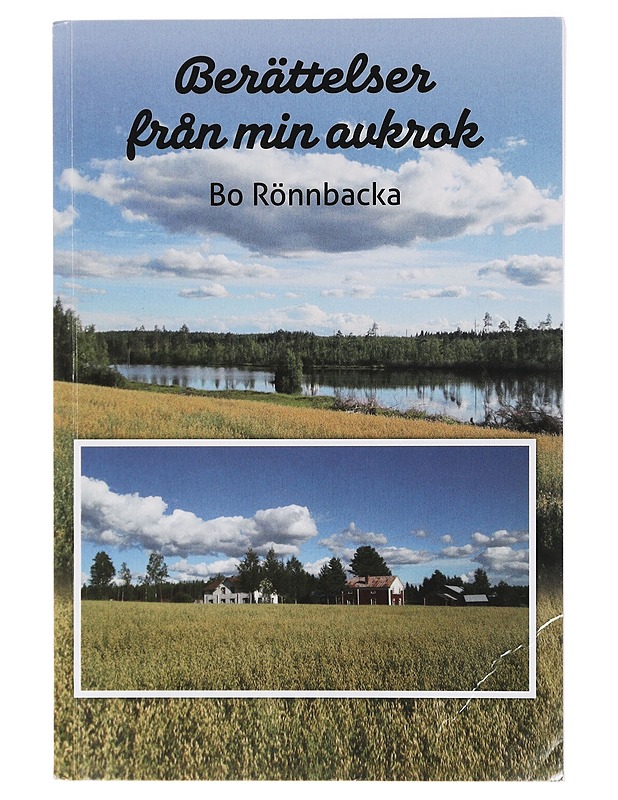 Berättelser från min avkrok - Rönnbacka, Bo - Elämäkerrat ja muistelmat - 10105471227 - 0