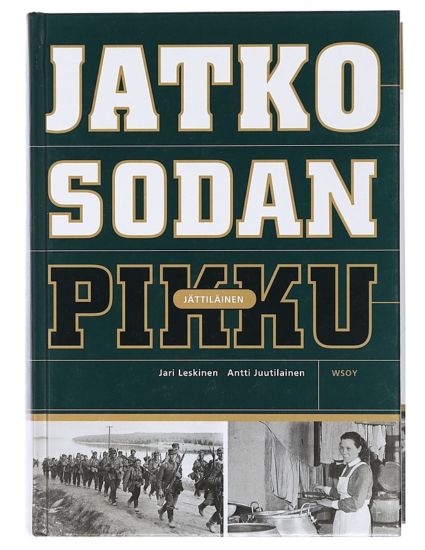 Jatkosodan pikkujättiläinen - Leskinen, Jari - Tietokirjat ja oppaat - 10105471259 - 0