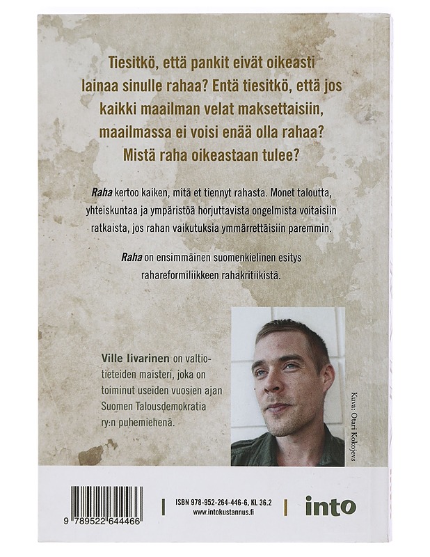 Raha : mitä se todella on ja mitä sen tulisi olla? - Ville Iivarinen - Historiakirjat - 10105471335 - 1