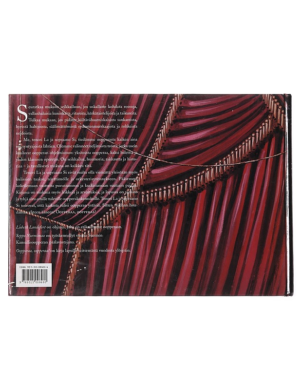 Oopperaa, oopperaa! : löytöretki lavasteiden taakse : sanoin ja kuvin oopperan maailmasta - Landefort, Lisbeth - Tietokirjat ja oppaat - 10105471380 - 1