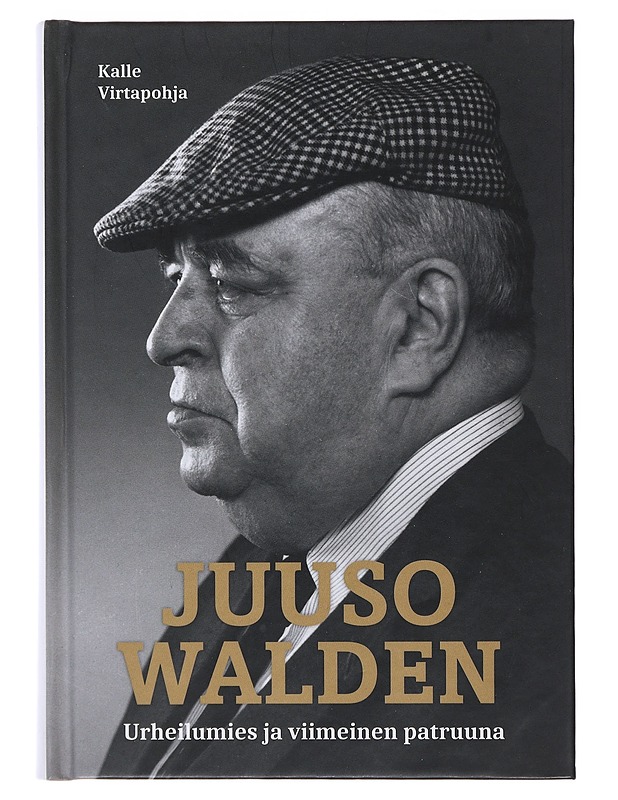 Juuso Walden : urheilumies ja viimeinen patruuna - Virtapohja, Kalle - Elämäkerrat ja muistelmat - 10105471386 - 0