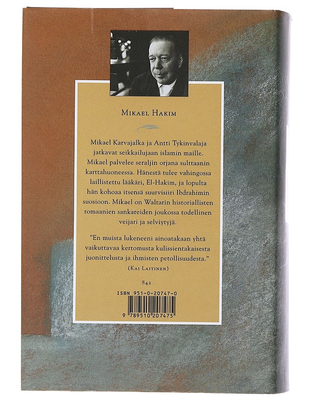 Mikael Hakim : kymmenen kirjaa Mikael Carvajalin eli Mikael el-Hakimin elämästä vuosina 1527-38 hänen tunnustettuaan ainoan Jumalan ja antauduttuaan Korkean portin palvelukseen - M - Historiakirjat - 10105471397 - 1