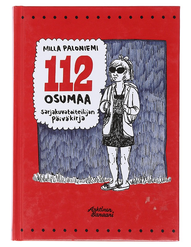 112 osumaa : sarjakuvataiteilijan päiväkirja - Milla Paloniemi - Elämäkerrat ja muistelmat - 10105471477 - 0