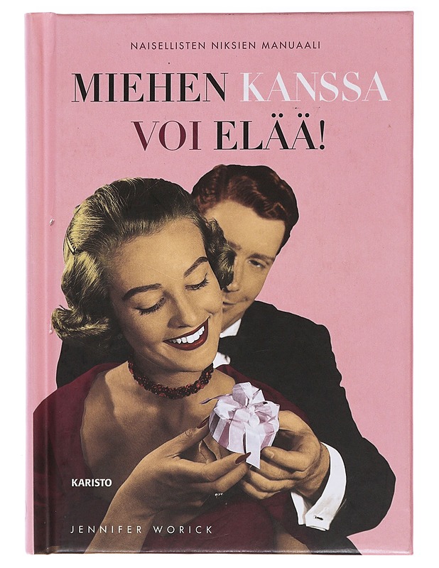 Miehen kanssa voi elää! - Worick, Jennifer - Harrastekirjat - 10105471482 - 0