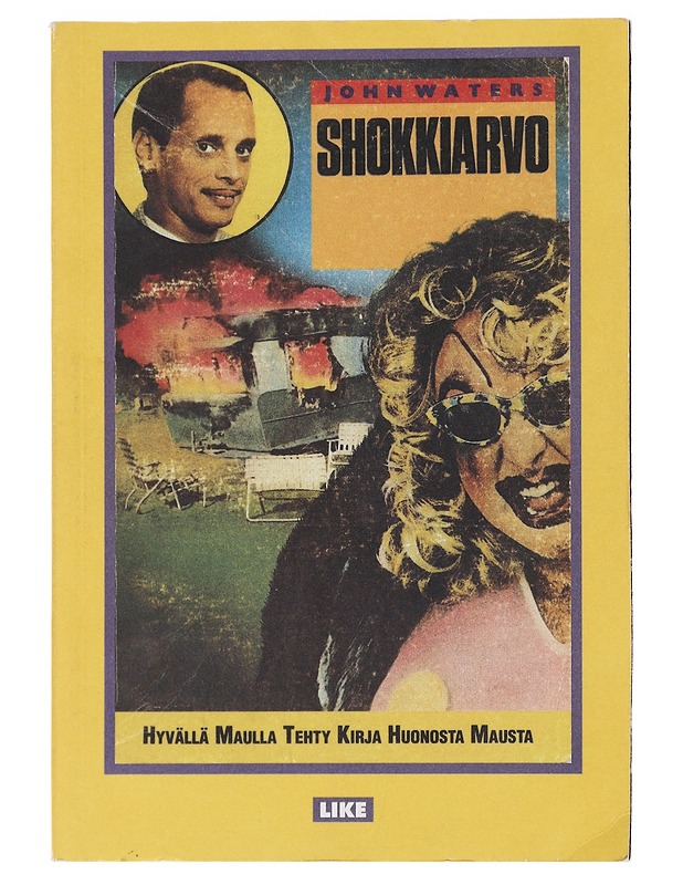 Shokkiarvo : hyvällä maulla tehty kirja huonosta mausta - Waters, John - Elämäkerrat ja muistelmat - 10105471516 - 0