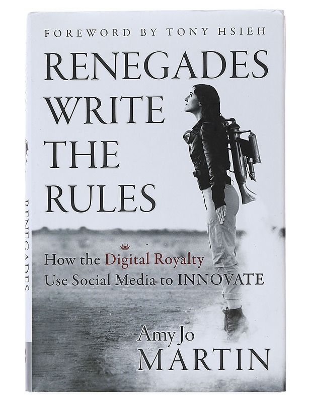 Renegades write the rules: how the digital royalty use social media to innovate - Amy Jo Martin - Tietokirjat - 10105471537 - 0