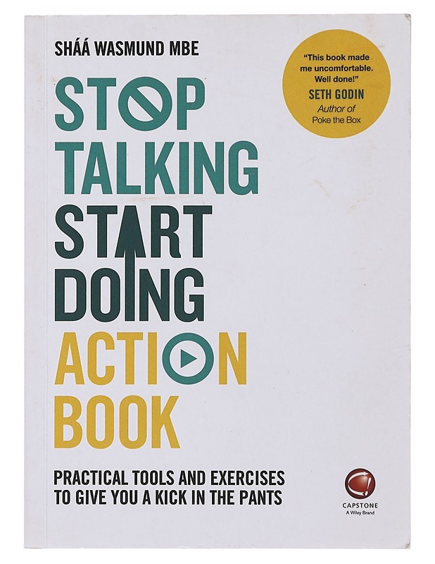 Stop talking start doing action book: practical tools and exercises to give you a kick in the pants - Shaa Wasmund Mbe - Matkaoppaat ja sanakirjat - 10105471571 - 0